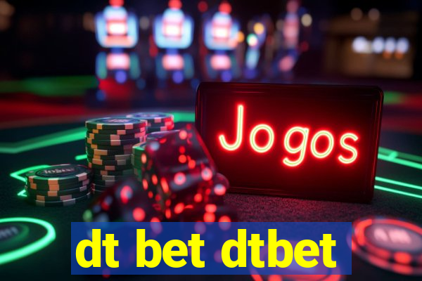 dt bet dtbet